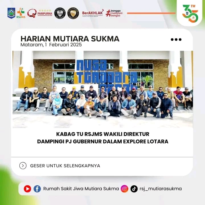 KABAG TU RSJMS WAKILI DIREKTUR DAMPINGI PJ GUBERNUR DALAM EXPLORE LOTARA